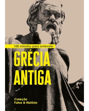 100 MINUTOS PARA ENTENDER GRÉCIA ANTIGA