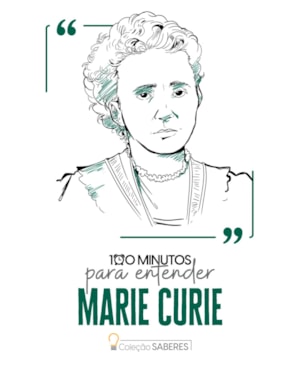 100 MINUTOS PARA ENTENDER MARIE CURIE