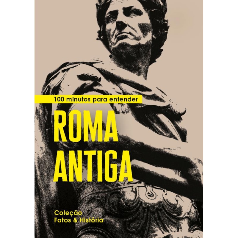 100 minutos para entender Roma Antiga