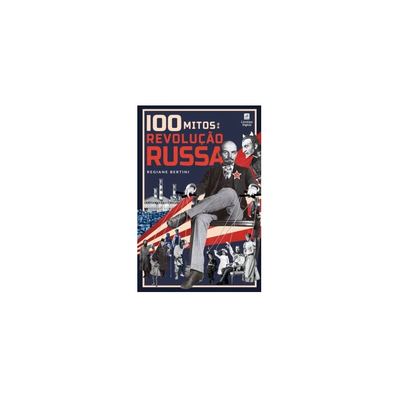 100 MITOS DA REVOLUÇÃO RUSSA