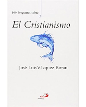 100 PERGUNTAS SOBRE EL CRISTIANISMO