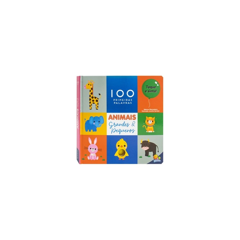 100 Primeiras Palavras - Toque e Sinta: Animais Grandes & Pequenos