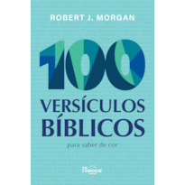 100 VERSÍCULOS BÍBLICOS PARA SABER DE COR