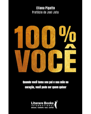 100% você: Quando você toma seu pai e sua mãe no coração, você pode ser quem quiser