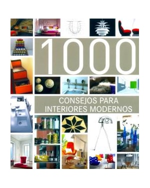 1000 CONSEJOS PARA INTERIORES MODERNOS