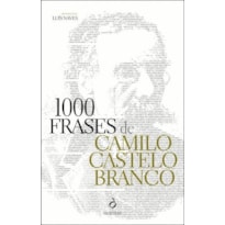 1000 FRASES DE CAMILO CASTELO BRANCO