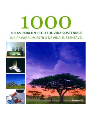 1000 IDEAS PARA UN ESTILO DE VIDA SOSTENIBLE (1000 IDEIAS PARA UM ESTILO DE VIDA SUSTENTÁVEL)
