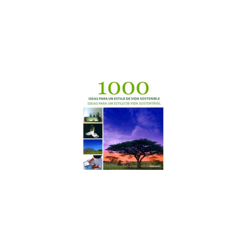1000 IDEAS PARA UN ESTILO DE VIDA SOSTENIBLE (1000 IDEIAS PARA UM ESTILO DE VIDA SUSTENTÁVEL)