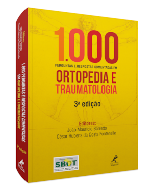 1000 perguntas e respostas comentadas em ortopedia e traumatologia