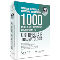 1000 PERGUNTAS E RESPOSTAS COMENTADAS EM ORTOPEDIA E TRAUMATOLOGIA