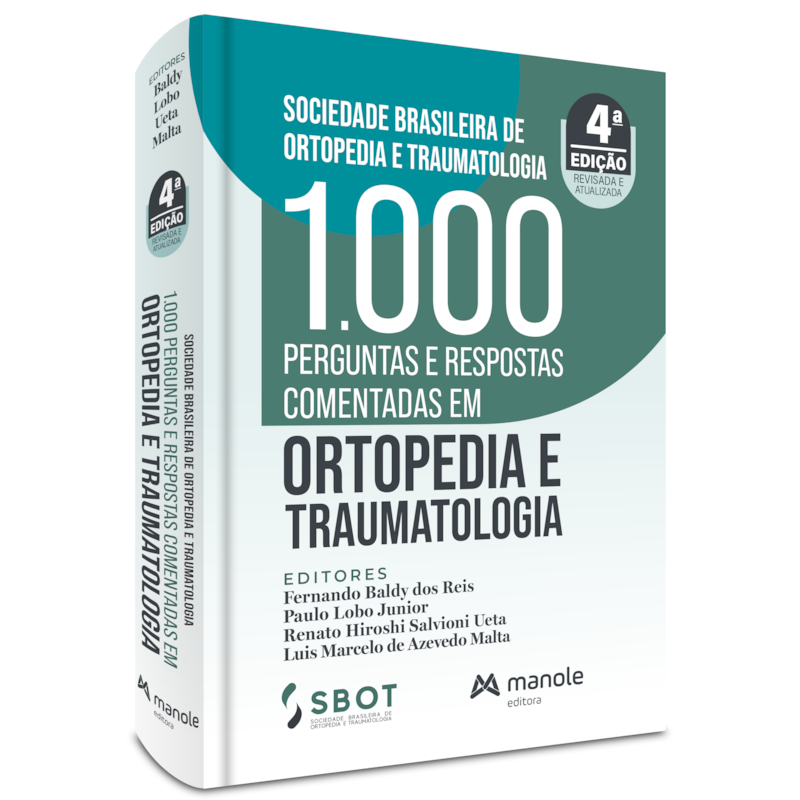 1000 PERGUNTAS E RESPOSTAS COMENTADAS EM ORTOPEDIA E TRAUMATOLOGIA