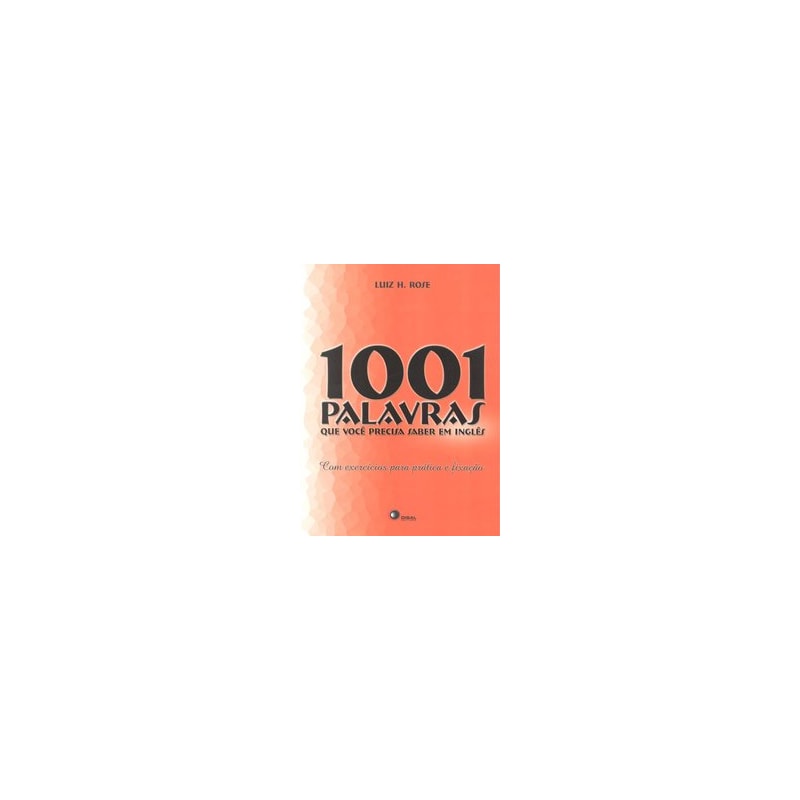 1001 PALAVRAS QUE VOCÊ PRECISA SABER EM INGLÊS
