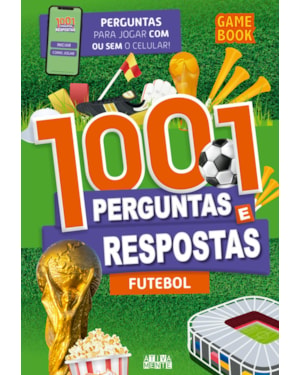 1001 PERGUNTAS E RESPOSTAS - FUTEBOL
