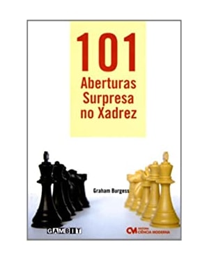 101 ABERTURAS SURPRESA NO XADREZ - 1