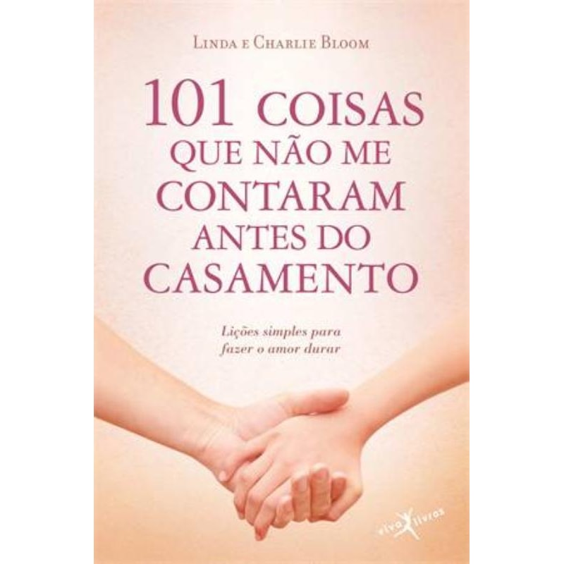 101 COISAS QUE NÃO ME CONTARAM ANTES DO CASAMENTO (EDIÇÃO DE BOLSO)