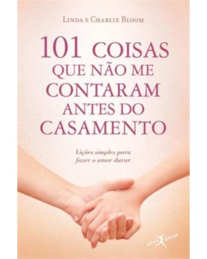 101 COISAS QUE NÃO ME CONTARAM ANTES DO CASAMENTO (EDIÇÃO DE BOLSO)
