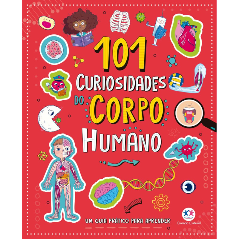 101 CURIOSIDADES DO CORPO HUMANO