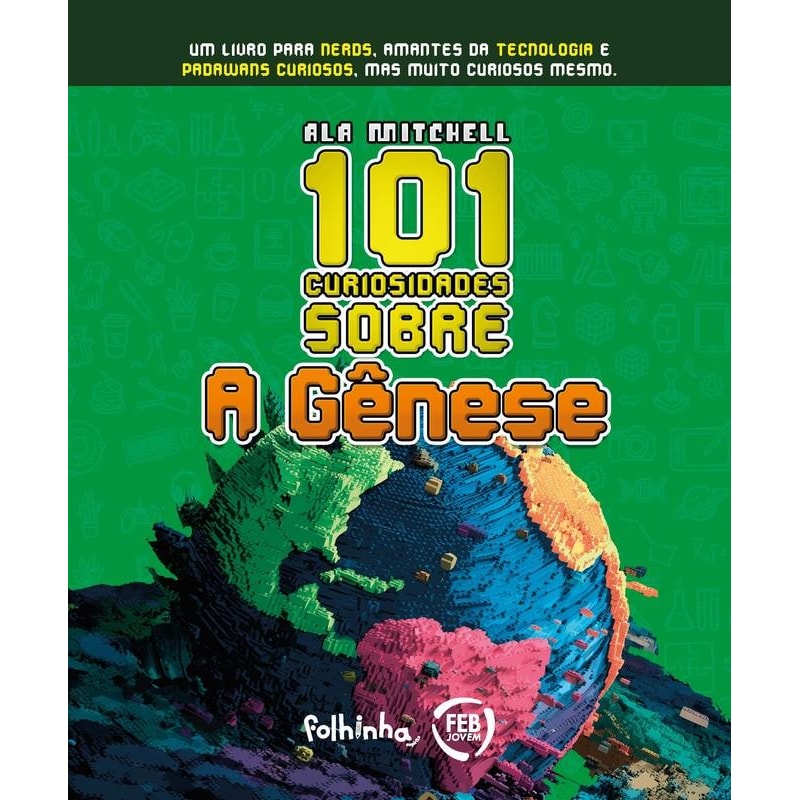 101 CURIOSIDADES SOBRE A GÊNESE - VOL. 1