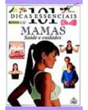 101 DICAS ESSENCIAIS - MAMAS