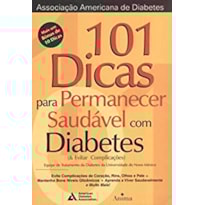 101 DICAS PARA PERMANECER SAUDAVEL COM DIABETES