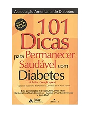 101 DICAS PARA PERMANECER SAUDAVEL COM DIABETES