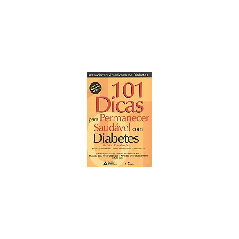 101 DICAS PARA PERMANECER SAUDAVEL COM DIABETES