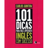 101 DICAS PARA VOCÊ APRENDER INGLÊS COM SUCESSO