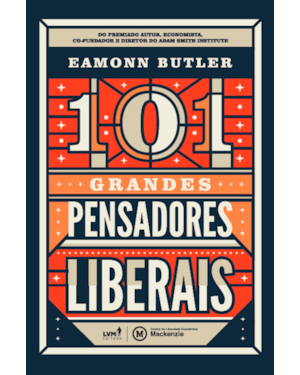 101 GRANDES PENSADORES LIBERAIS