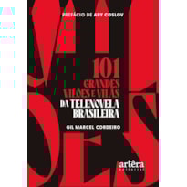 101 GRANDES VILÕES E VILÃS DA TELENOVELA BRASILEIRA