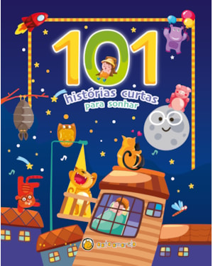 101 historias curtas - para sonhar: 101 historias curtas