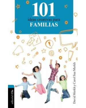 101 IDEAS CREATIVAS PARA FAMILIAS
