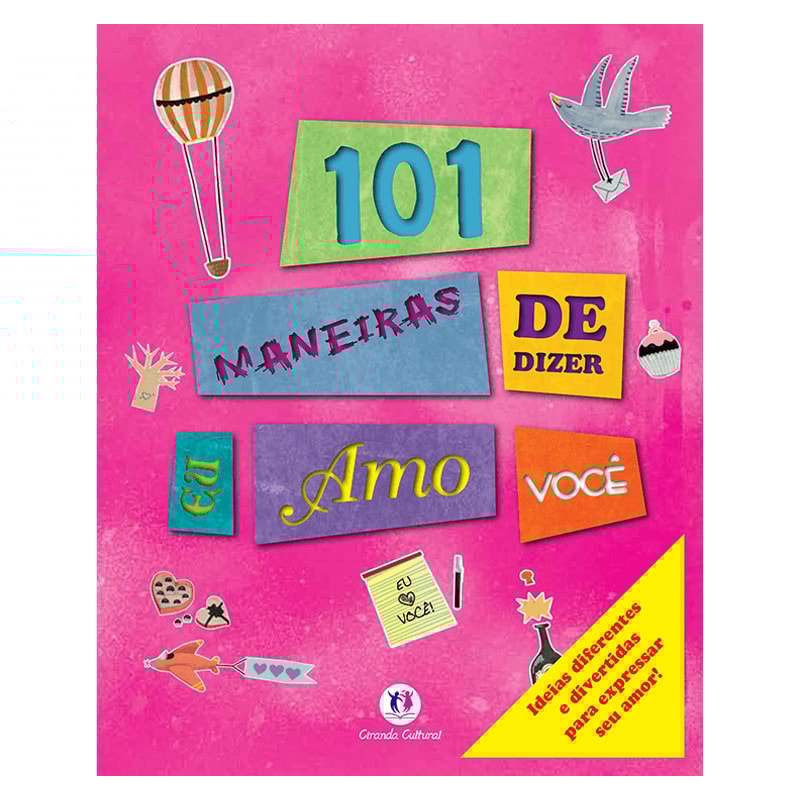 101 MANEIRAS DE DIZER EU AMO VOCÊ