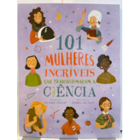 101 mulheres incríveis que transformaram a ciência