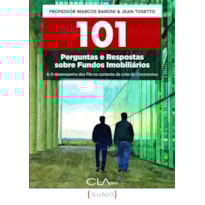 101 PERGUNTAS E RESPOSTAS SOBRE FUNDOS IMOBILIÁRIOS:: & O DESEMPENHO DOS FLLS NO CONTEXTO DA CRISE DO CORONAVÍRUS