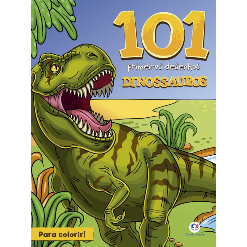 101 PRIMEIROS DESENHOS - DINOSSAUROS