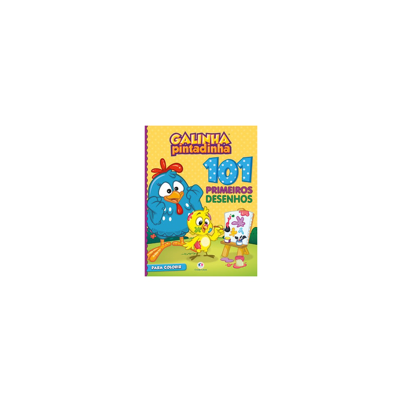 101 PRIMEIROS DESENHOS - GALINHA PINTADINHA