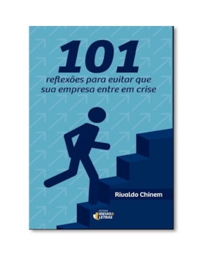 101 REFLEXOES PARA EVITAR QUE SUA EMPRESA ENTRE EM CRISE