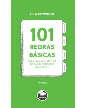 101 REGRAS BÁSICAS PARA UMA ARQUITETURA DE BAIXO CONSUMO ENERGÉTICO