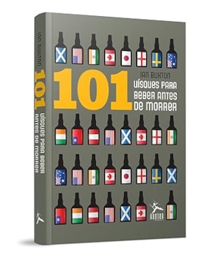 101 Whisky Para Beber Antes de Morrer