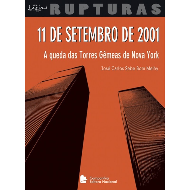 11 DE SETEMBRO DE 2001 - A QUEDA DAS TORRES GÊMEAS DE NOVA YORK