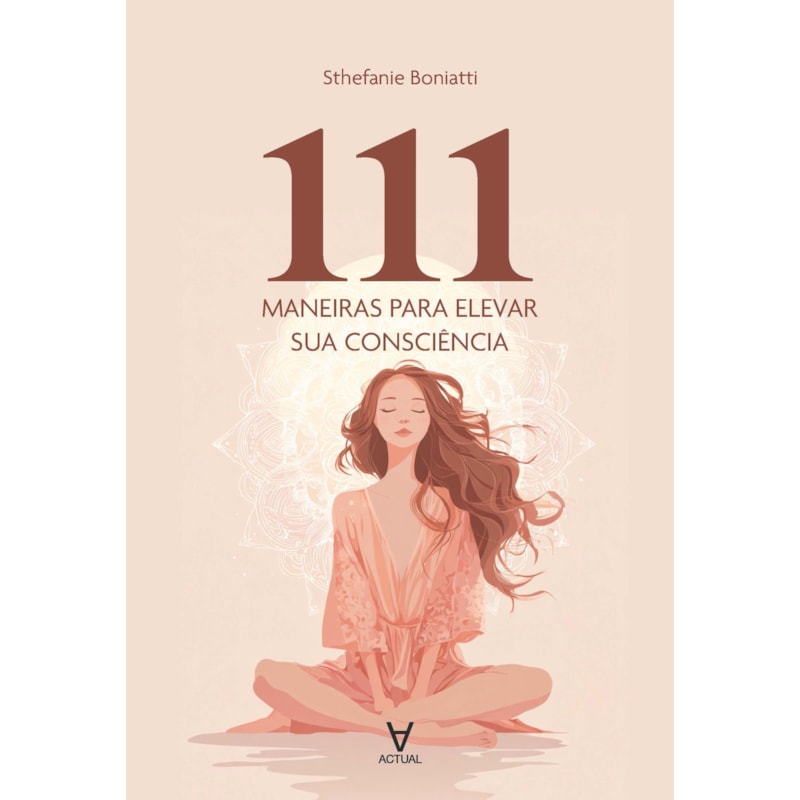 111 maneiras para elevar sua consciência