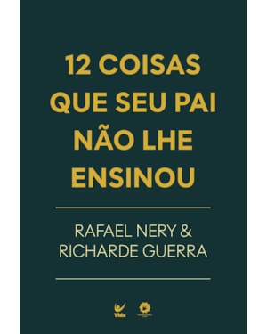 12 Coisas que seu Pai não lhe Ensinou
