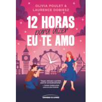 12 HORAS PARA DIZER EU TE AMO