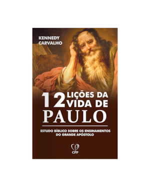 12 LIÇÕES DE VIDA DE PAULO