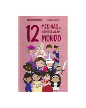 12 MENINAS QUE INFLUENCIARAM O MUNDO
