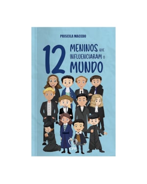 12 MENINOS QUE INFLUENCIARAM O MUNDO