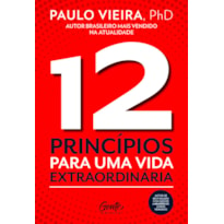 12 PRINCÍPIOS PARA UMA VIDA EXTRAORDINÁRIA