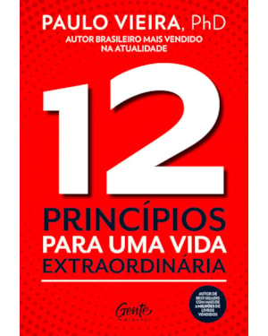 12 PRINCÍPIOS PARA UMA VIDA EXTRAORDINÁRIA