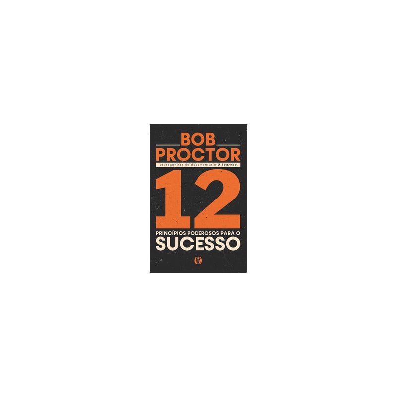 12 princípios poderosos para o sucesso
