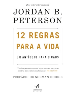 12 regras para a vida: Um antídoto para o caos